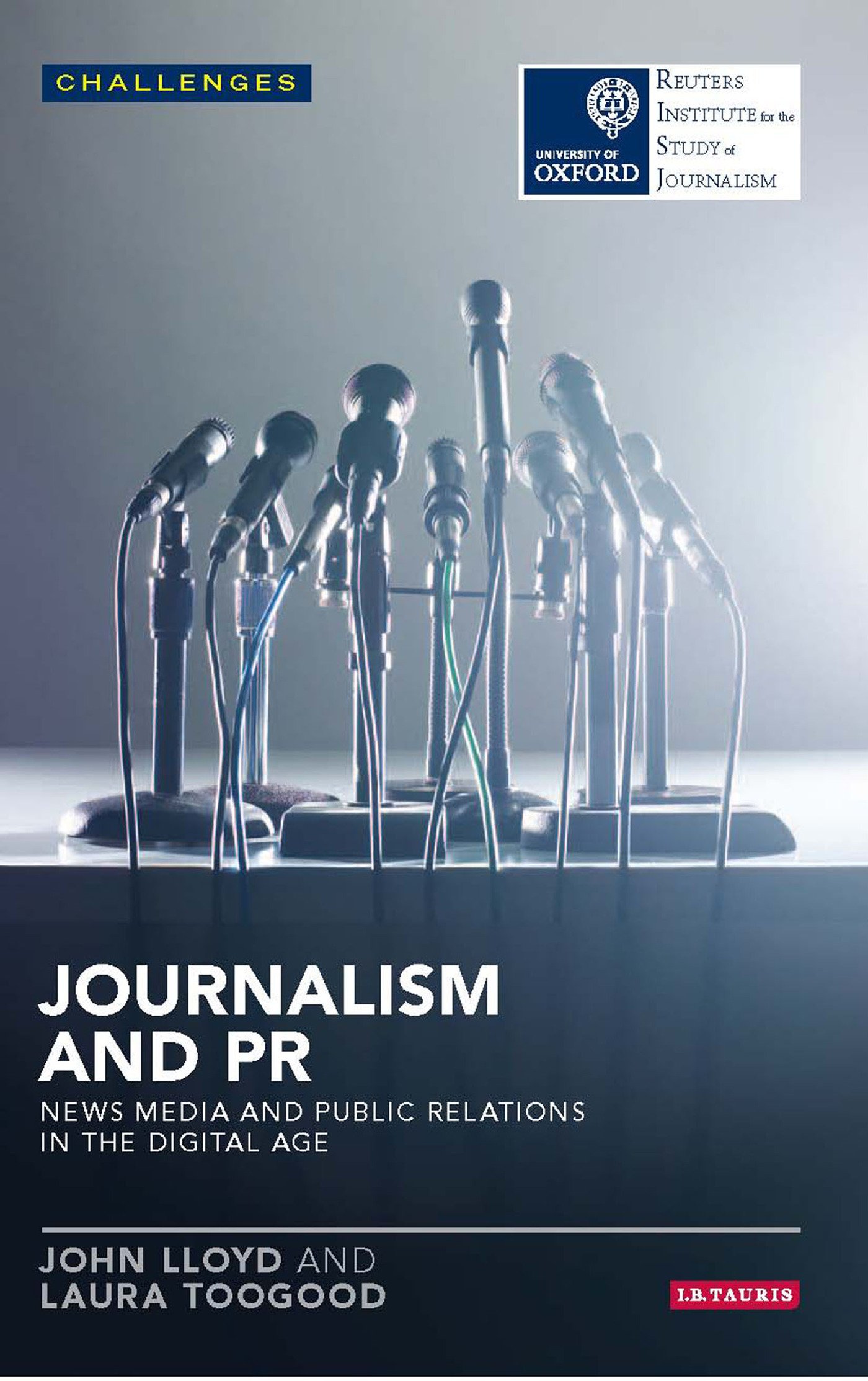 John Lloyd and Laura Toogood's upcoming publication Journalism and PR: News Media and Public Relations in the Digital Age